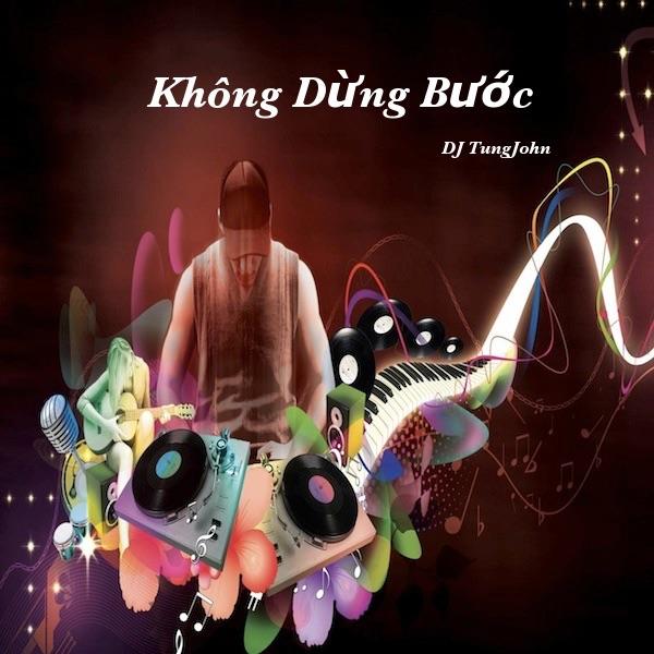 Khong Dung Buoc - DJ