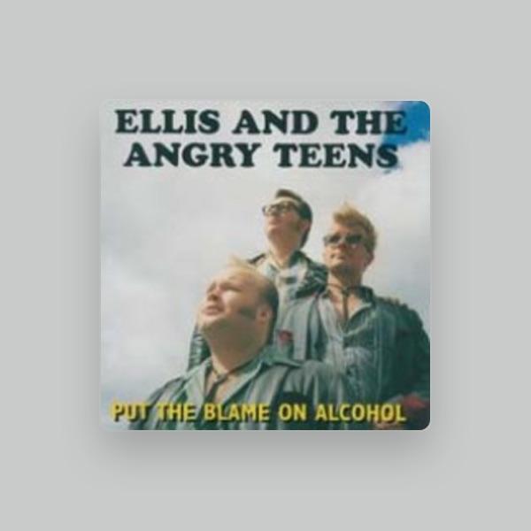 Ellis and the Angry Teens