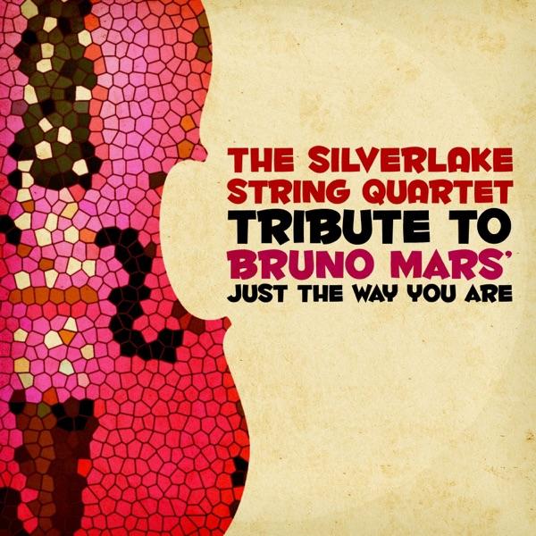 Silverlake String Quartet Tribute to Bruno Mars' "Just The Way You Are"