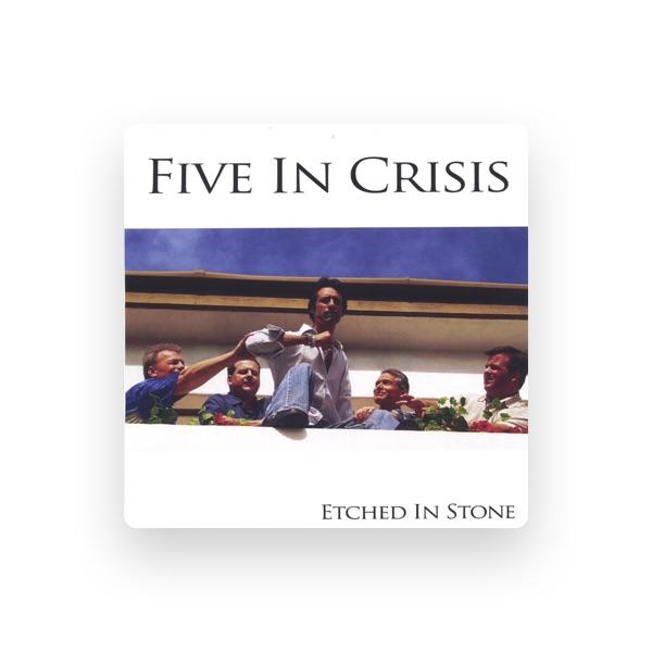 Five In Crisis