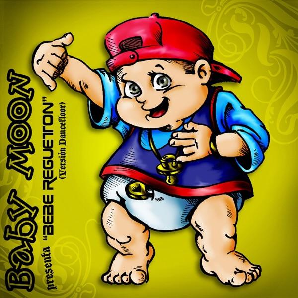 Bebe Regueton (Dance Floor Mix)
