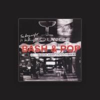Bash & Pop