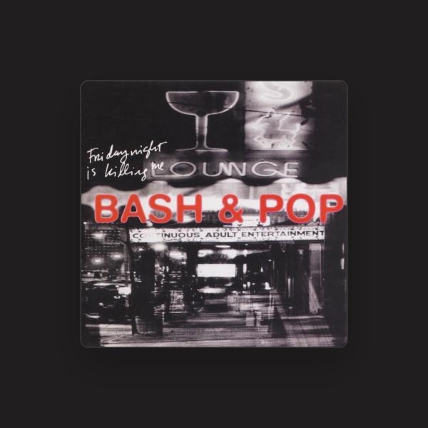 Bash & Pop