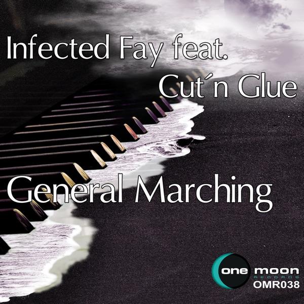 General Marching (feat. Cut N Glue) [Infected Fay Remix]