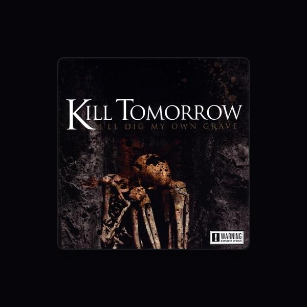 Kill Tomorrow