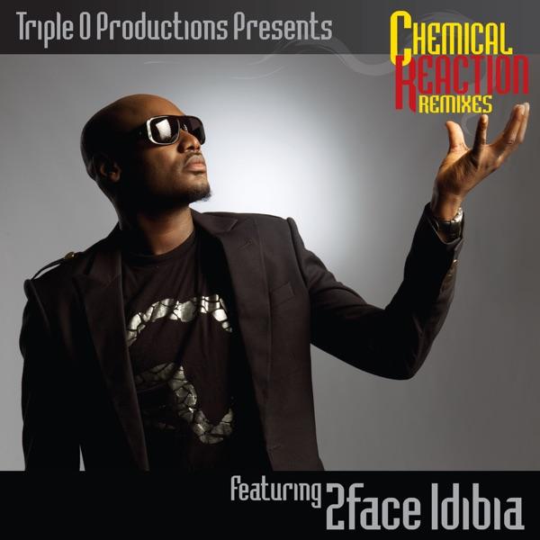 Chemical Reaction (Spaz Productions remix) [feat. 2Face Idibia]