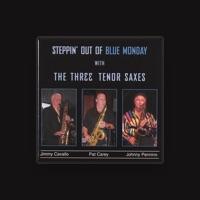 The Three Tenor Saxes (Jimmy Cavallo, Pat Carey, Johnny Pennino)