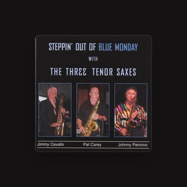 The Three Tenor Saxes (Jimmy Cavallo, Pat Carey, Johnny Pennino)