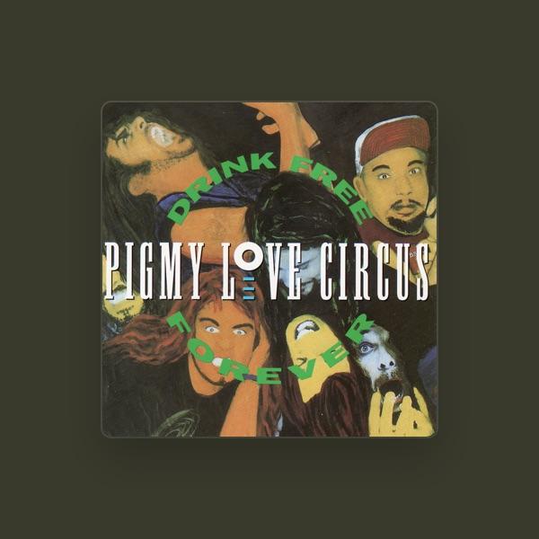 Pigmy Love Circus