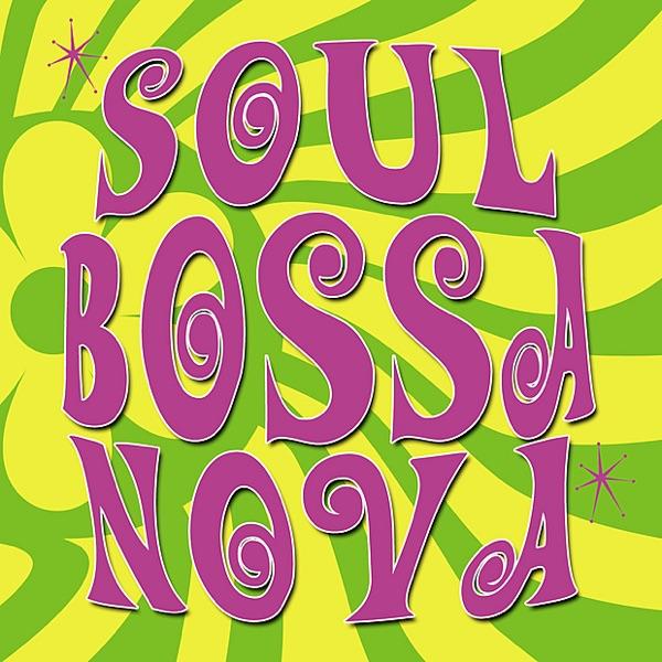 Soul Bossa Nova (Dirty Little Samples)
