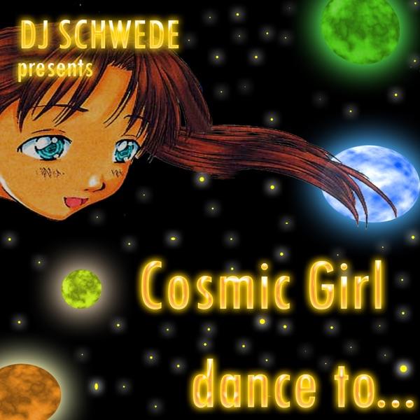 Dance To... (DJ Schwede & Cosmic Girl Clubmix)