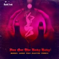 You Got The Body Baby (Kommander Keen Remix)