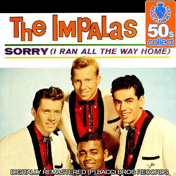 Sorry (I Ran All The Way Home) [Digitally Remastered]