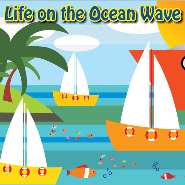 A Life On the Ocean Wave
