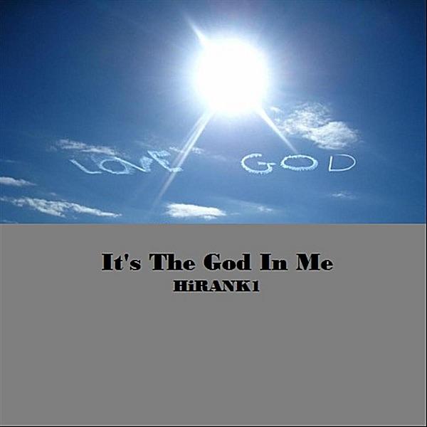 It's the God In Me