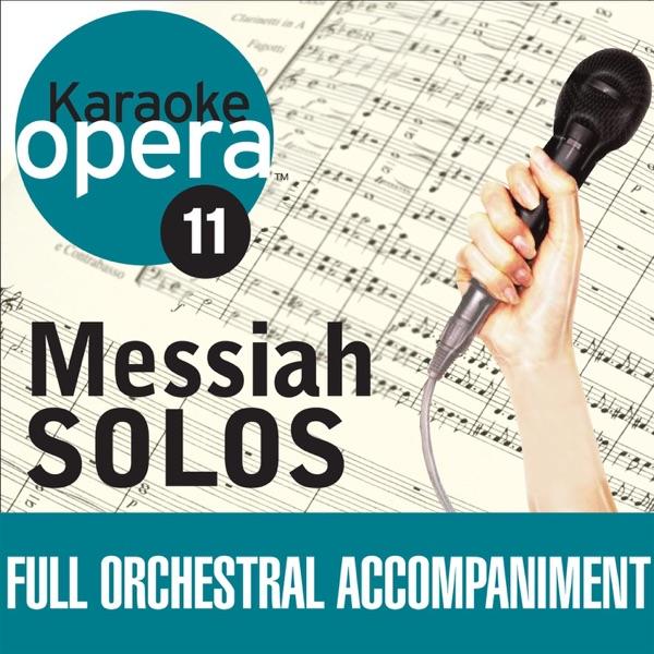 Messiah: Comfort Ye…Ev'ry Valley - Larghetto e Piano-Andante (Full Vocal Version) [Karaoke Version]