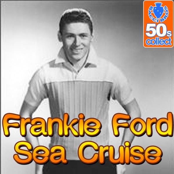 Sea Cruise (Digitally Remastered)