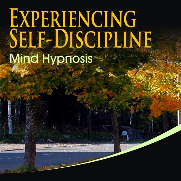 Experiencing Self-Discipline Mind Hypnosis