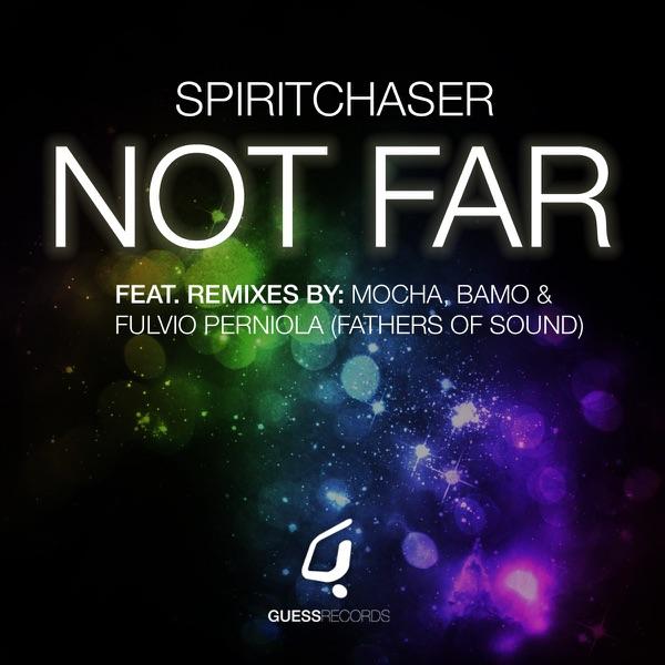 Not Far (Mocha Remix)