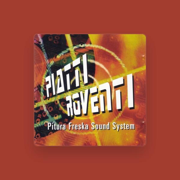 Piatti Roventi - Pitura Freska Sound System
