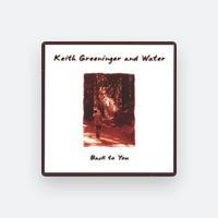 Keith Greeninger and Water