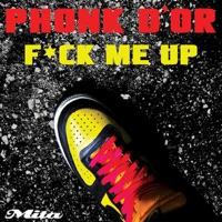 F*ck Me Up (Phonk's Re-Dub)