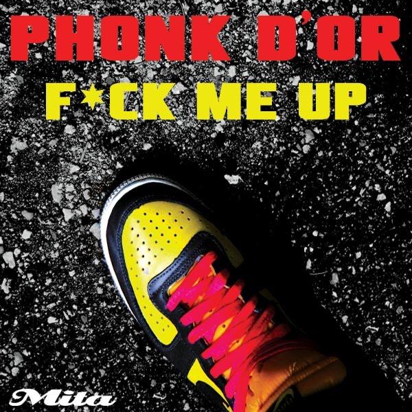 F*ck Me Up (Phonk's Re-Work)