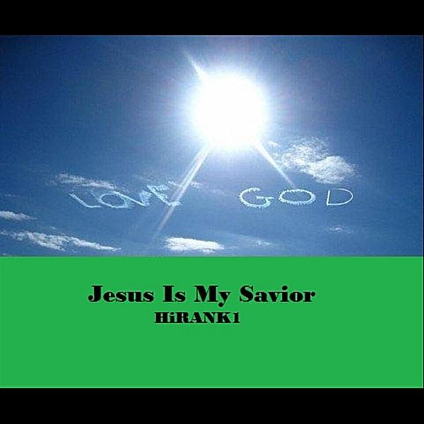 Jesus Is My Savior