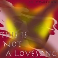 This Is Not a Love Song