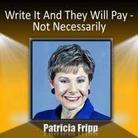 Write It and They Will Pay - Not Necessarily
