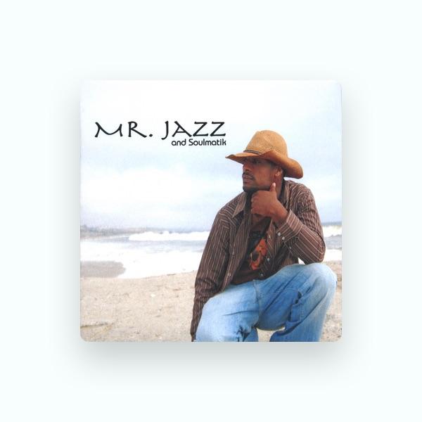 Mr. Jazz and Soulmatik