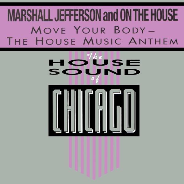 Move Your Body (The House Music Anthem)