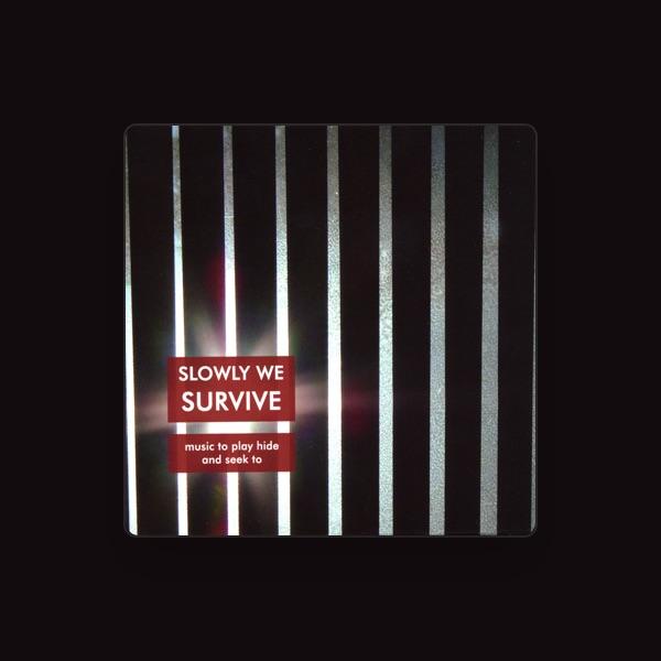Slowly We Survive