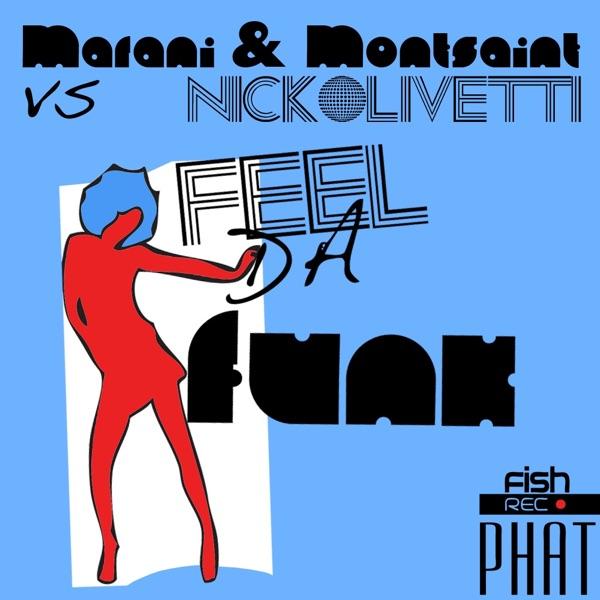 Feel Da Funk (Nick Olivetti Rmx)