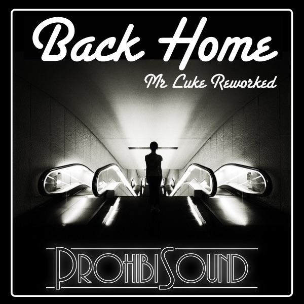 Back Home (Mr Luke Reworked)