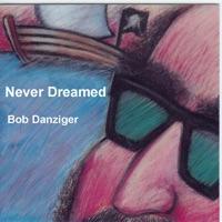 Never Dreamed
