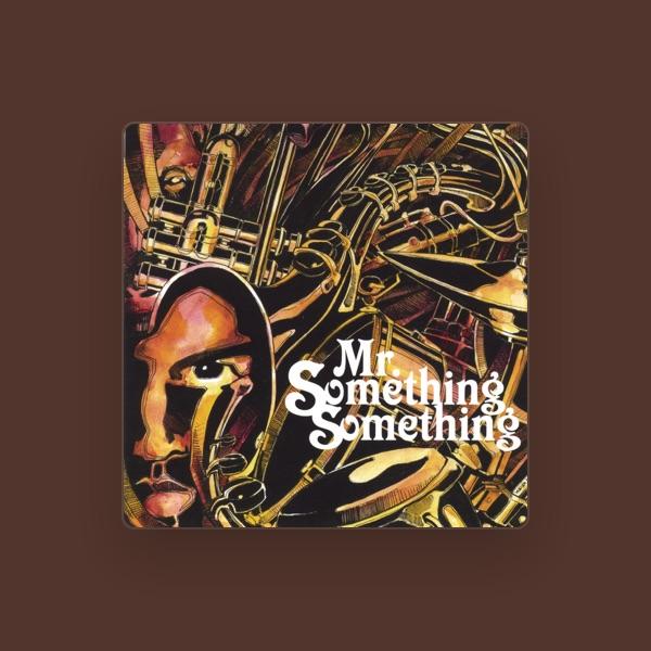 Mr. Something Something