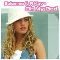 Oh My God (Featuring R. Kay) [Jake van K Remix]