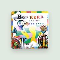 Bob Kerr & His Whoopee Band
