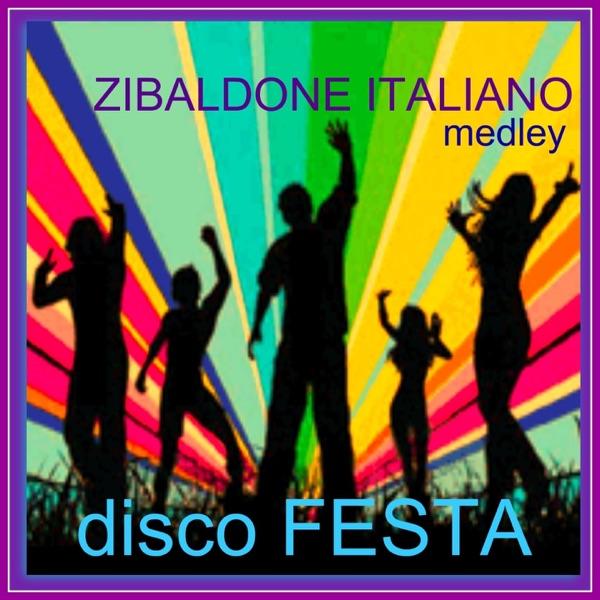 Zibaldone italiano: Disco festa (Medley)