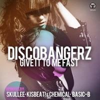 Give It To Me Fast (Basic-B Remix)