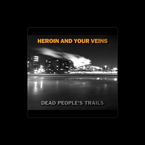 Heroin And Your Veins