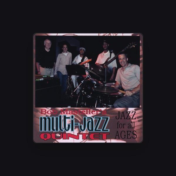The Bob Masteller Multi-Jazz Quintet