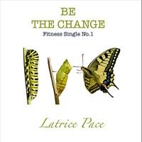 Be the Change