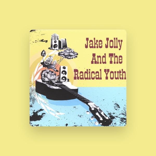 Jake Jolly and the Radical Youth