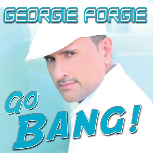 Go Bang (Georgie's  Anthemic Bang Radio)