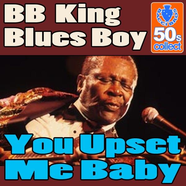 You Upset Me Baby (Remastered)
