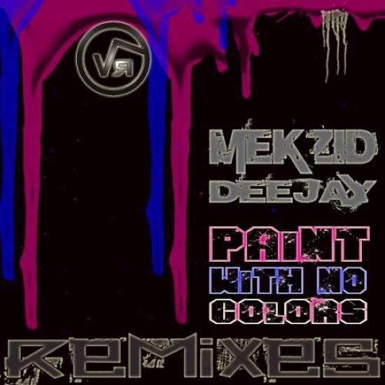 Paint With No Colors (Dj Makni and Dj Aymen Remix)