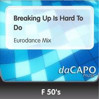 Breaking Up Is Hard to Do (Eurodance Mix)