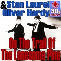 On the Trail of the Lonesome Pine (Remastered)